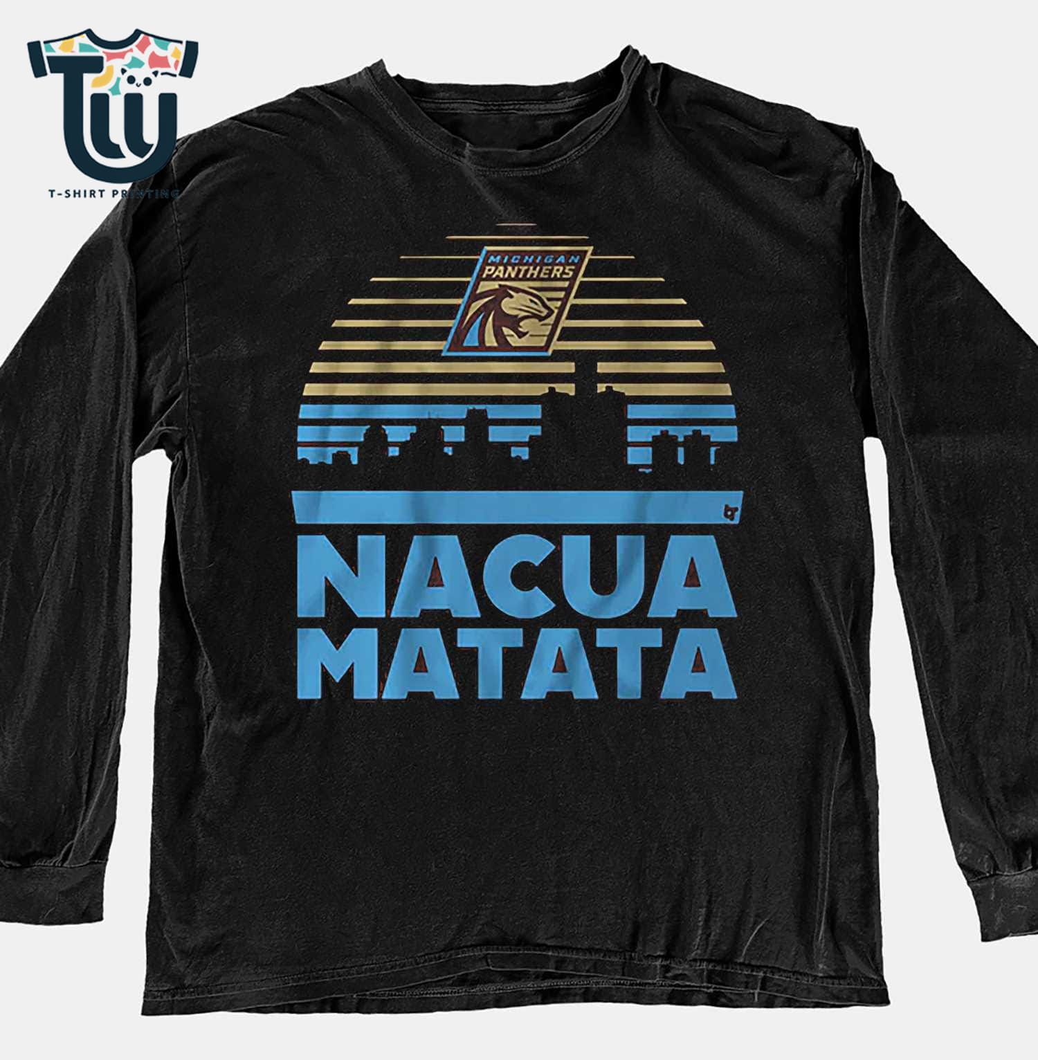 Michigan Panthers Nacua Matata Shirt