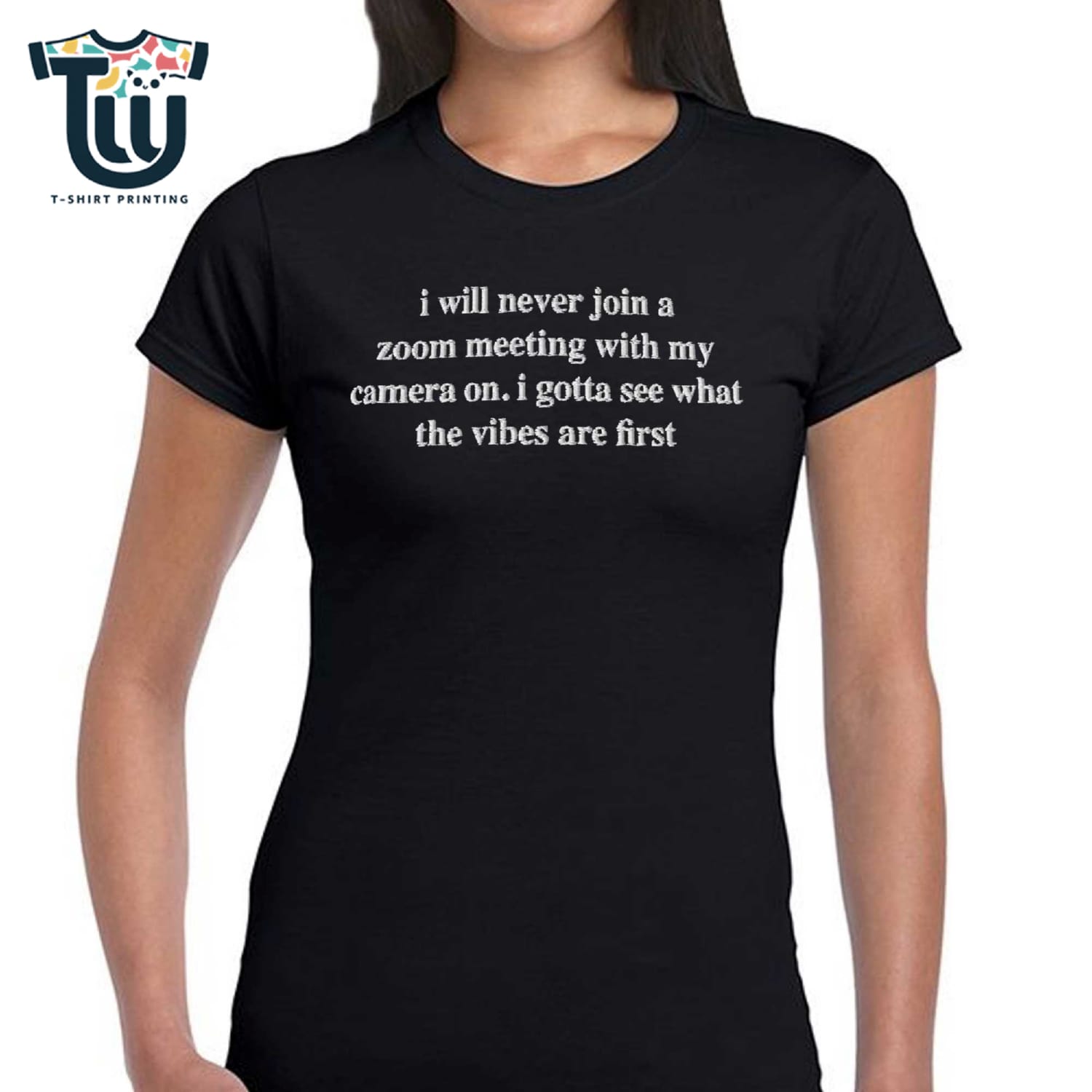 I Will Never Join A Zoom Meeting With My Camera On Shirt Hoodie I Will Never Join A Zoom Meeting With My Camera On Shirt Hoodie