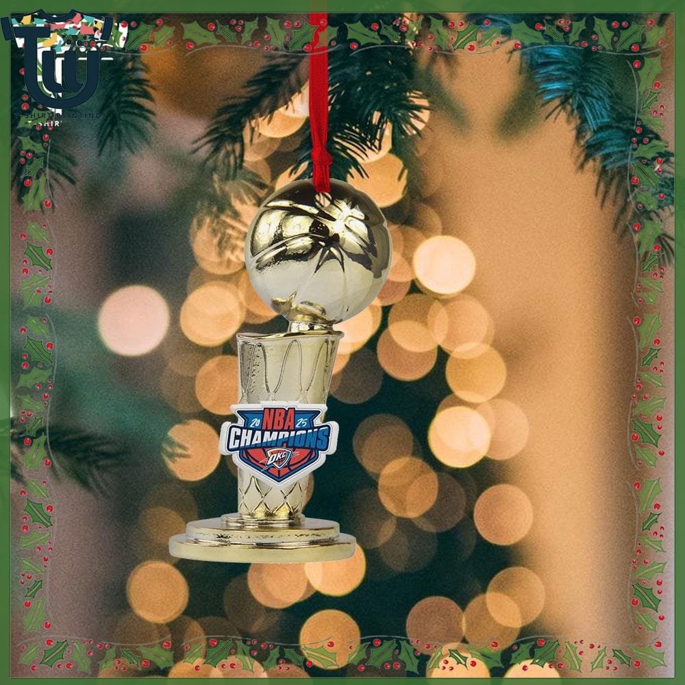 Oklahoma City Thunder 2025 Nba Champions Trophy Christmas Ornament Oklahoma City Thunder 2025 Nba Champions Trophy Christmas Ornament
