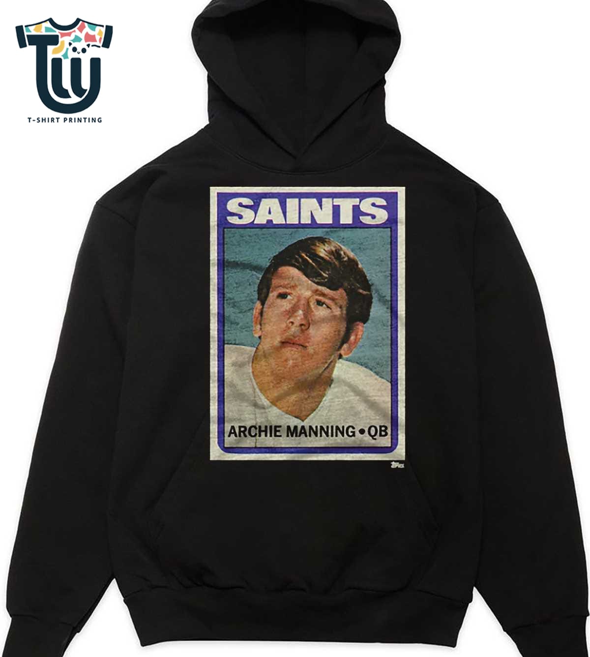 1972 Topps Football Archie Manning Saints Shirt Sweatshirt Hoodie 1972 Topps Football Archie Manning Saints Shirt Sweatshirt Hoodie