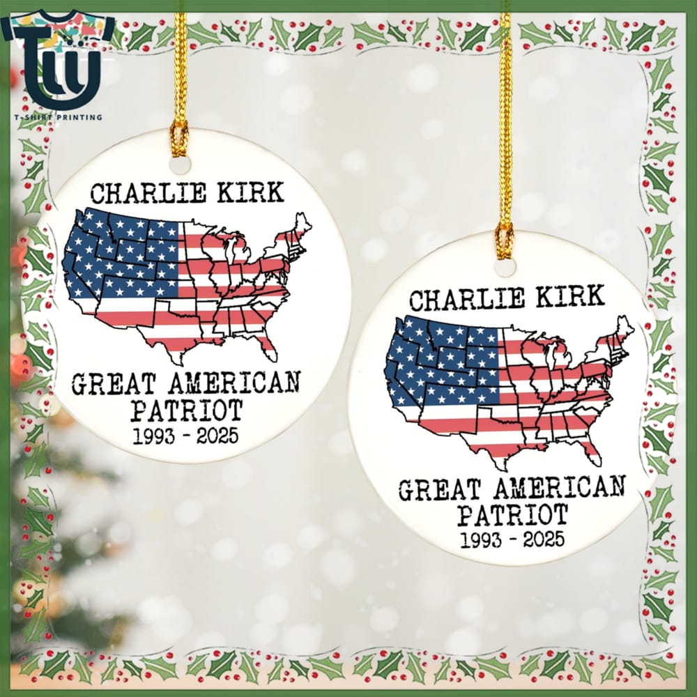 Charlie Kirk Great American Patriot Justice For Charlie Ornament Charlie Kirk Great American Patriot Justice For Charlie Ornament
