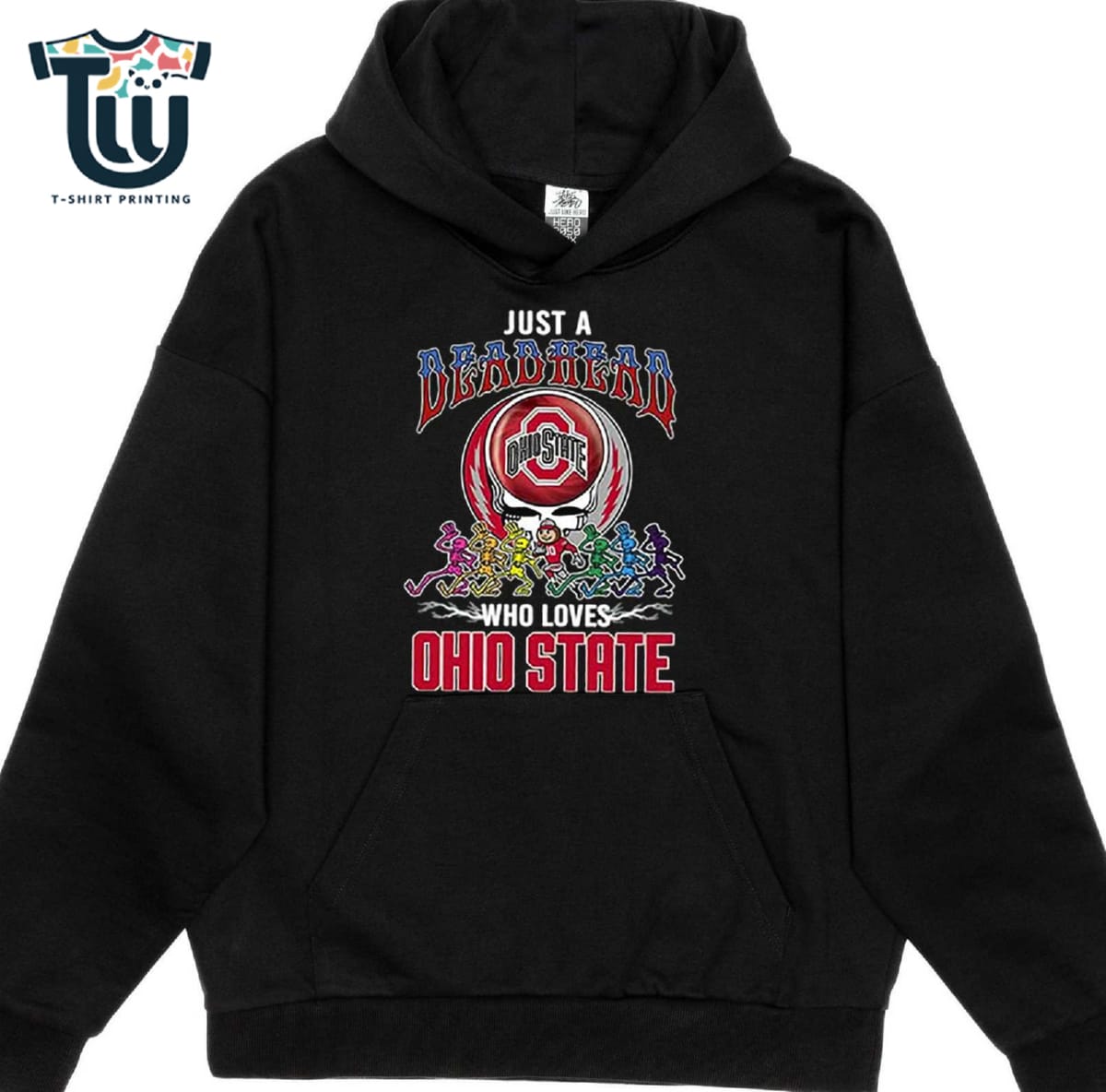 Just A Deadhead Who Loves Ohio State Shirt Hoodie Long Sleeve Just A Deadhead Who Loves Ohio State Shirt Hoodie Long Sleeve