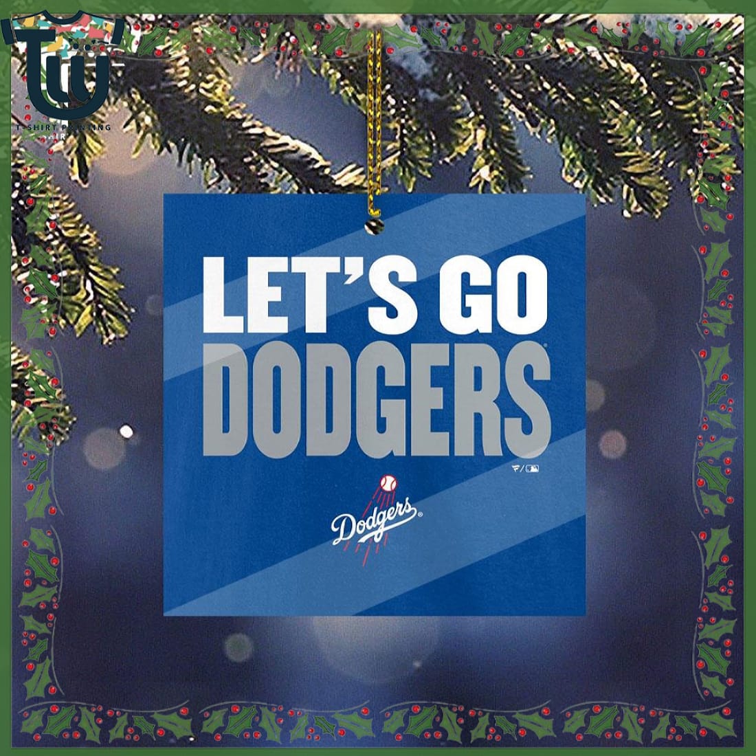 Los Angeles Dodgers Let’s Go Dodgers Christmas Ornament Los Angeles Dodgers Let’s Go Dodgers Christmas Ornament