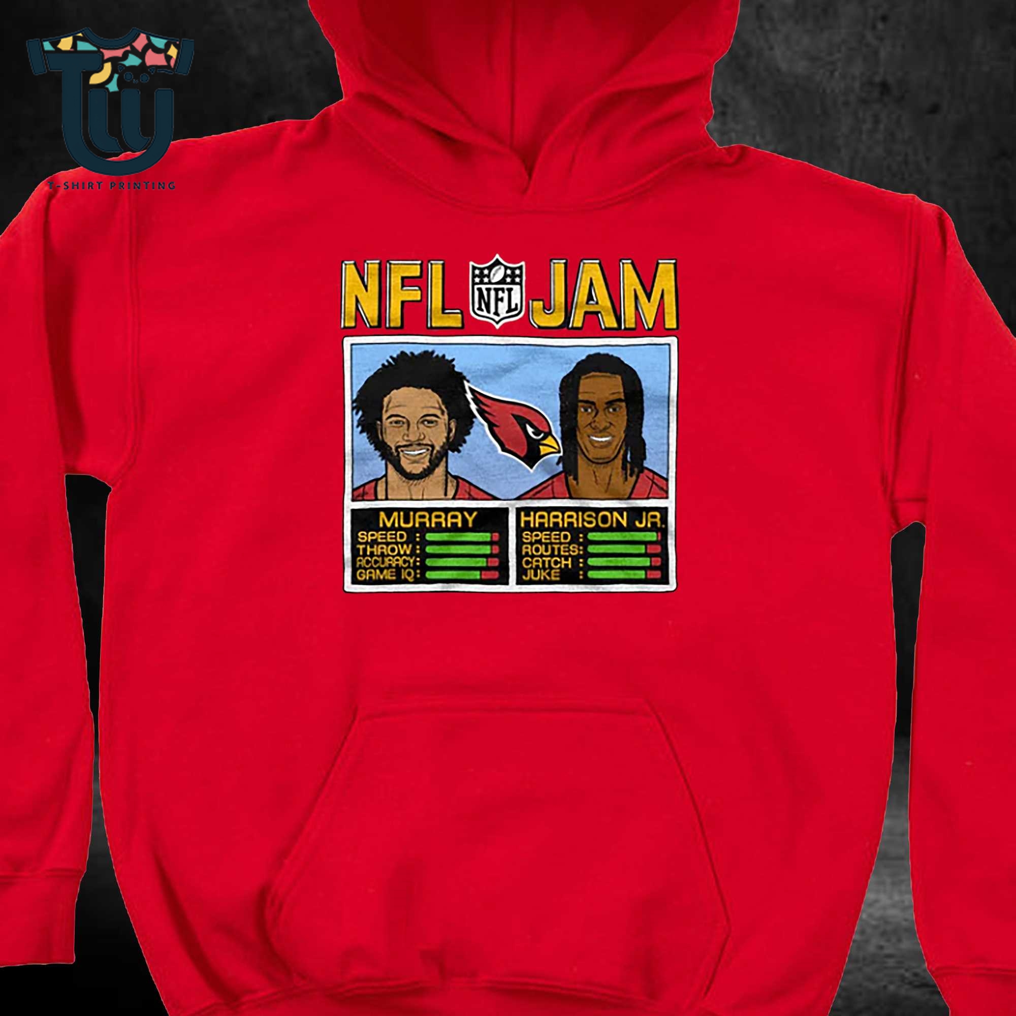 Nfl Jam Cardinals Murray And Harrison Jr Shirt Sweatshirt Hoodie Nfl Jam Cardinals Murray And Harrison Jr Shirt Sweatshirt Hoodie