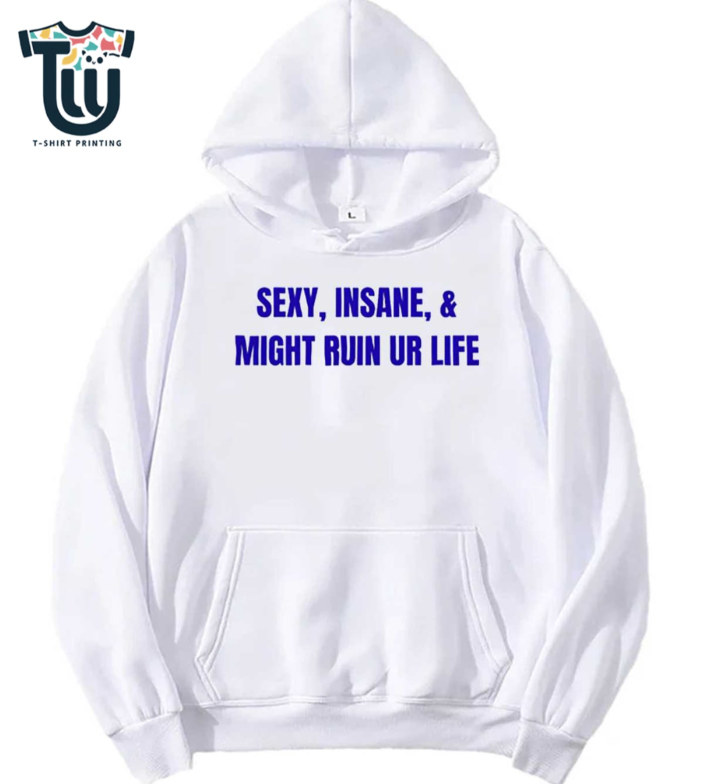 Sexy Insane & Might Ruin Ur Life Shirt Hoodie Ladies Tee Sexy Insane & Might Ruin Ur Life Shirt Hoodie Ladies Tee