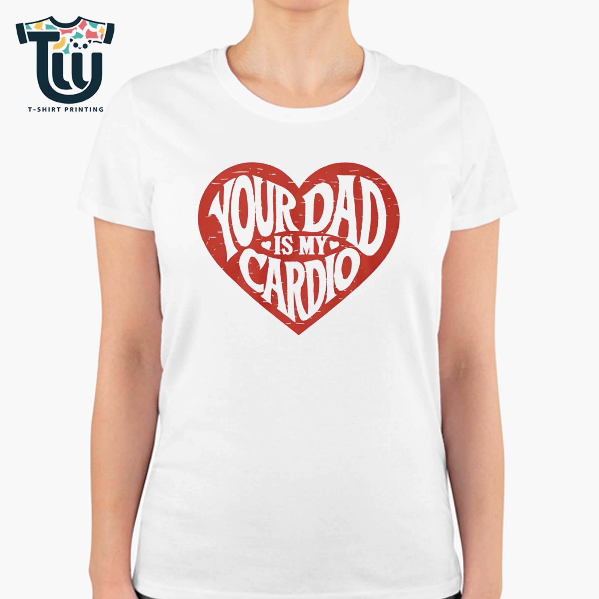 Your Dad Is My Cardio Shirt Sweatshirt Hoodie Your Dad Is My Cardio Shirt Sweatshirt Hoodie