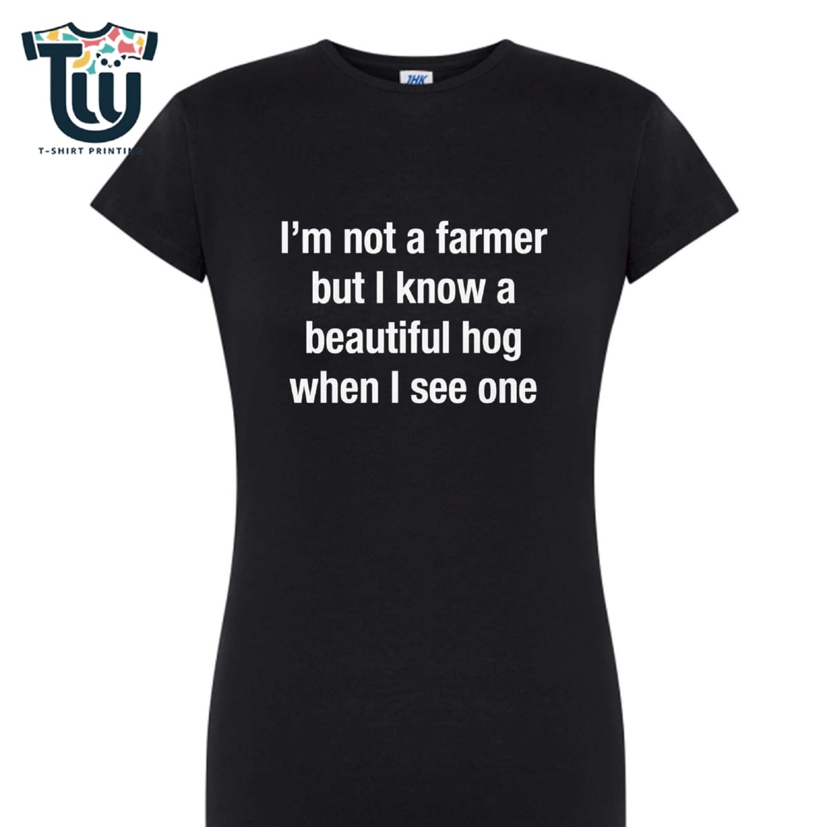 I’m Not A Farmer But I Know A Beautiful Hog When I See One T-shirt I’m Not A Farmer But I Know A Beautiful Hog When I See One T-shirt