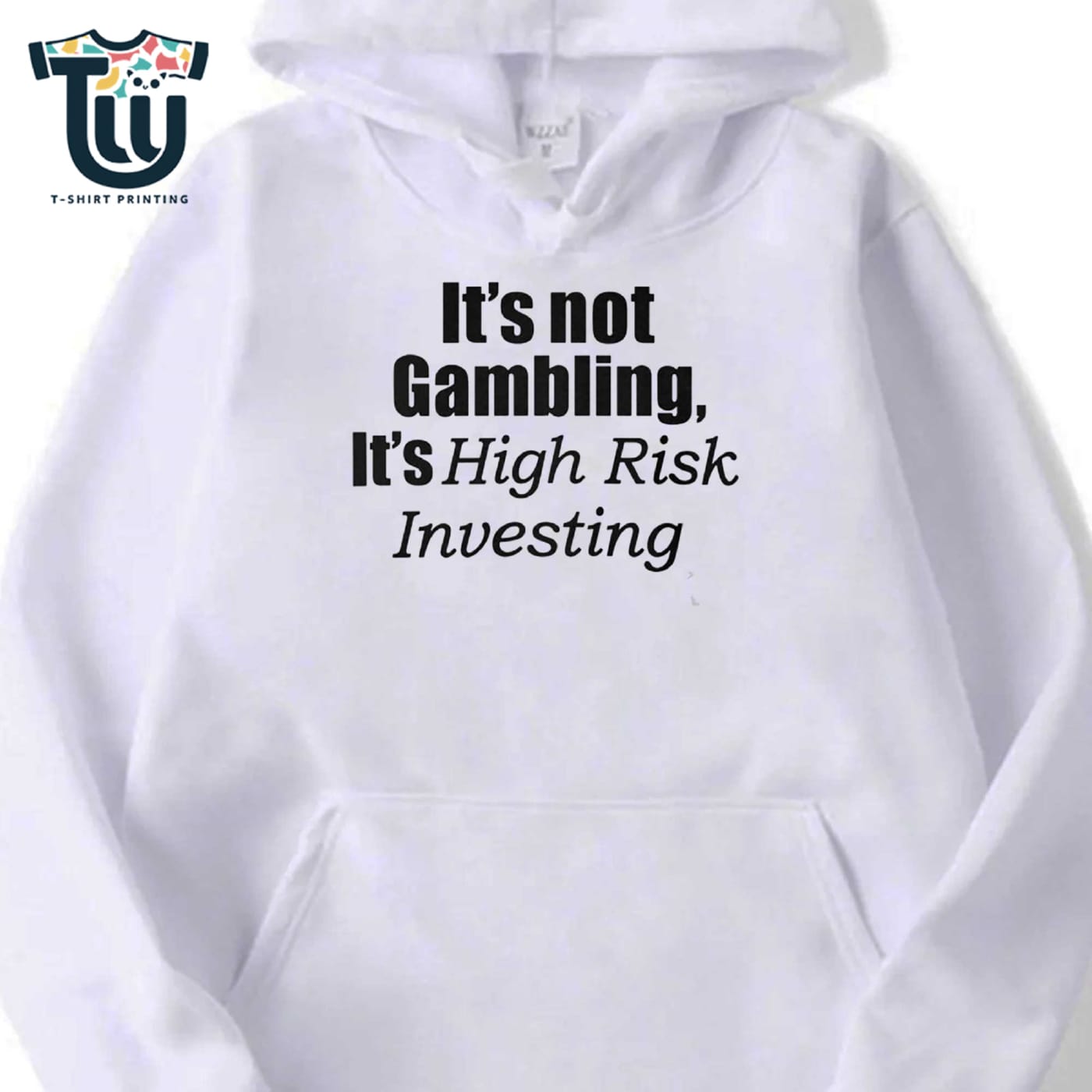It’s Not Gambling It’s High Risk Investing T-shirt It’s Not Gambling It’s High Risk Investing T-shirt