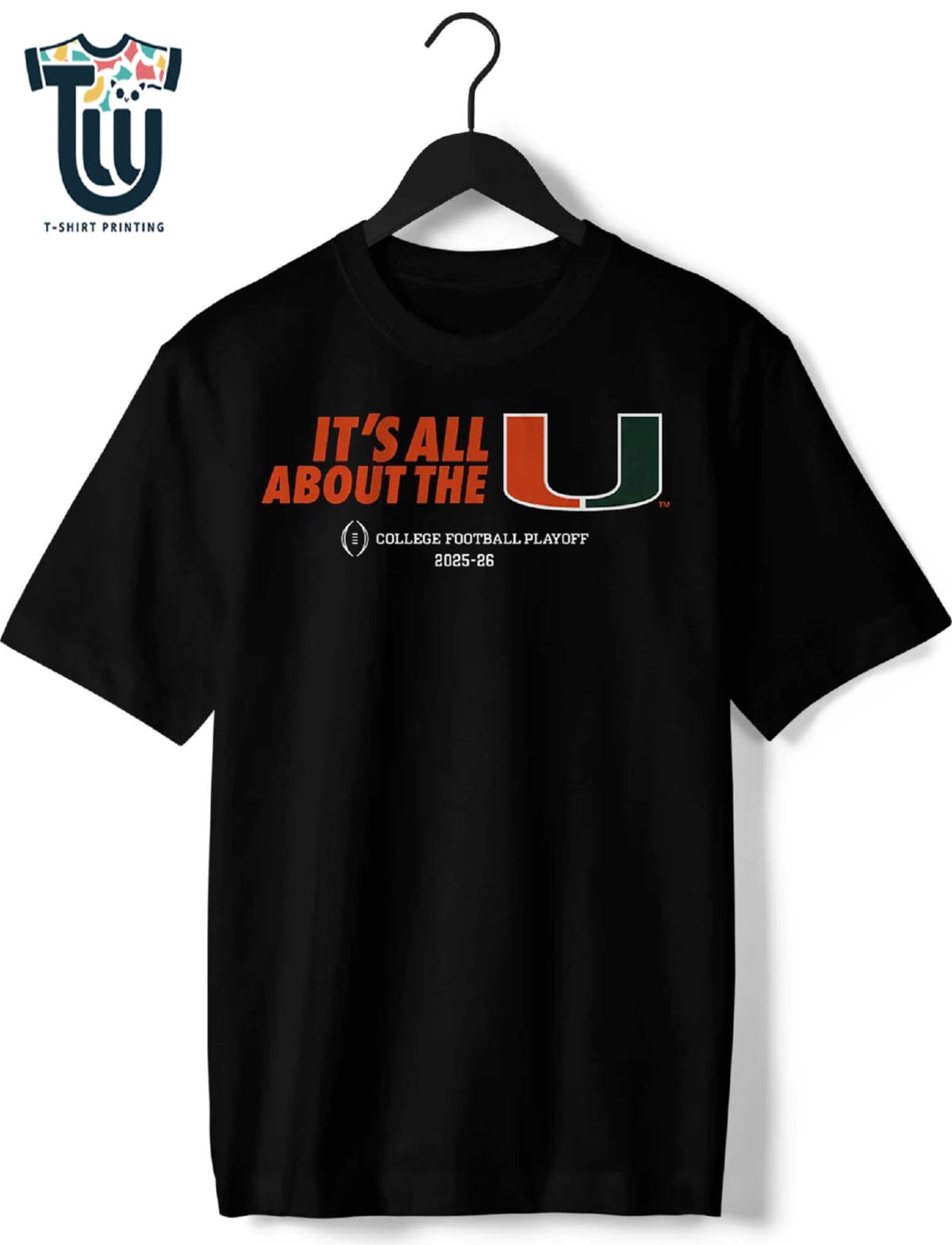 Miami Football 2025 Cfp It’s All About The U Shirt
