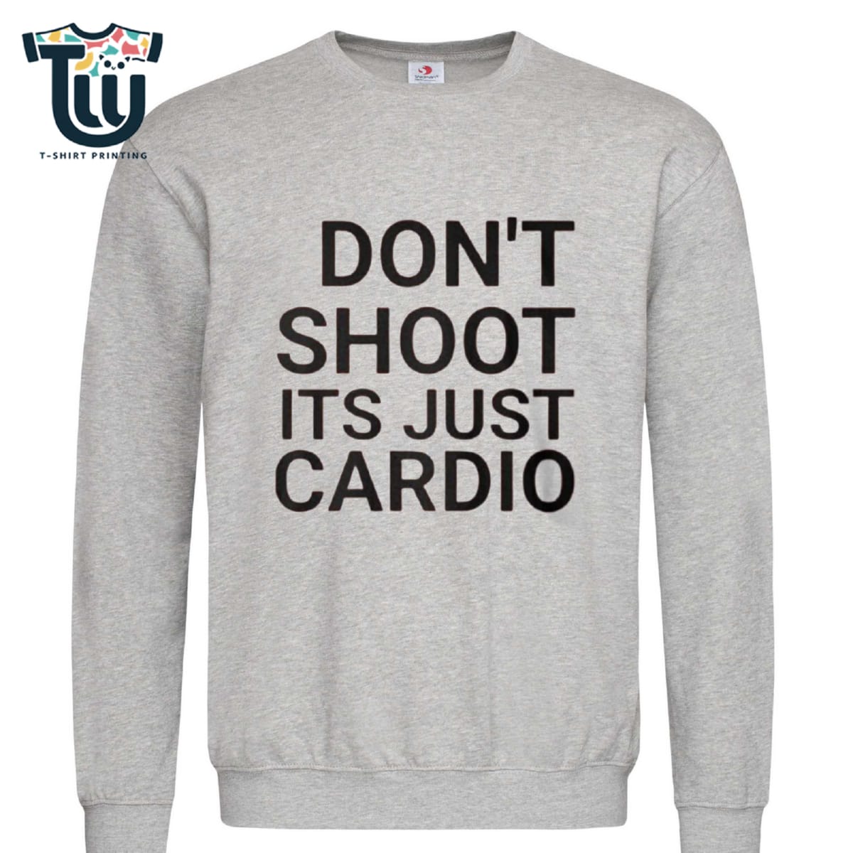 Don’t Shoot It’s Just Cardio Shirt Sweatshirt Hoodie Don’t Shoot It’s Just Cardio Shirt Sweatshirt Hoodie